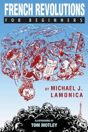 French Revolutions for Beginners by Michael Lamonica 9781934389911