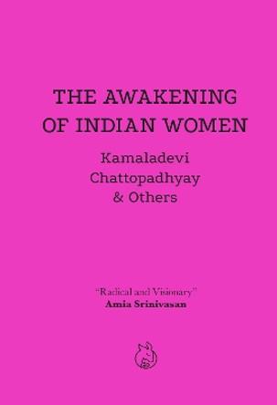 The Awakening of Indian Women by Kamaladevi Chattopadhyay 9781739744120