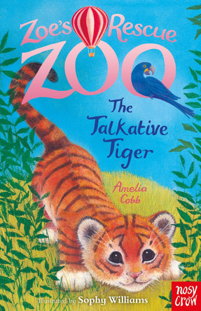 Zoe's Rescue Zoo: The Talkative Tiger by Sophy Williams 9781788009355