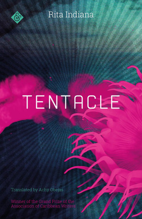 Tentacle by Rita Indiana 9781911508342