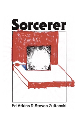 Sorcerer by Ed Atkins 9781913513498