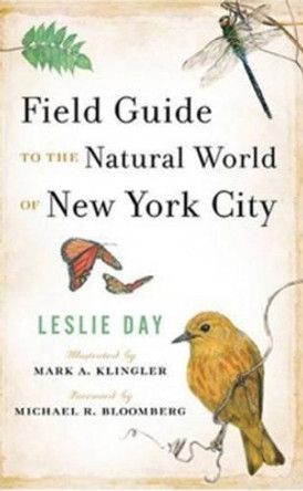 Field Guide to the Natural World of New York City by Leslie Day 9780801886829