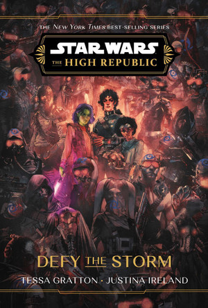 Star Wars: The High Republic: Defy the Storm by Tessa Gratton 9781368093811 Star Wars: The High Republic: Defy the Storm by Tessa Gratton 9781368093811
