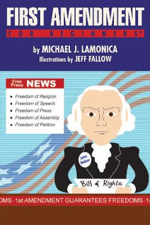 First Amendment for Begiinners by Michael J. LaMonica 9781939994745