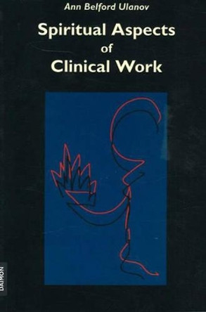 Spiritual Aspects of Clinical Work by Ann Belford Ulanov 9783856306342