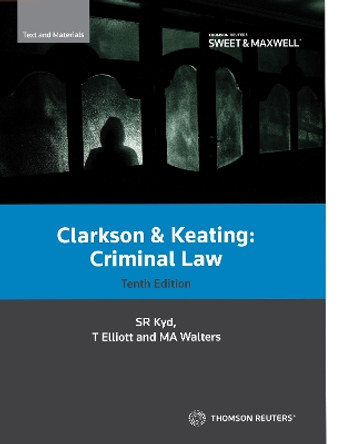 CLARKSON KEATING: CRIMINAL LAW E10 by Professor Sally Kyd 9780414075559