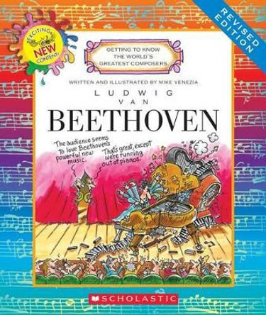 Ludwig Van Beethoven (Revised Edition) (Getting to Know the World's Greatest Composers) by Mike Venezia 9780531222416