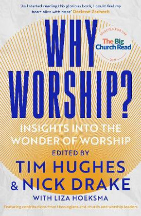 Why Worship?: Insights into the Wonder of Worship by Liza Hoeksma 9780281085750