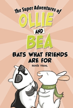 Bats What Friends Are For by Renee Treml 9781398238879