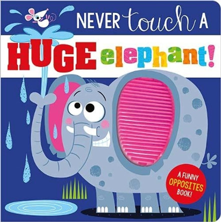 Never Touch a Huge Elephant! by Rosie Greening 9781800581401