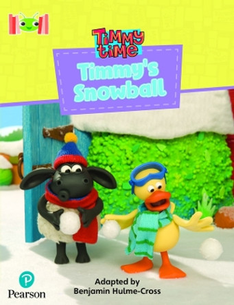 Bug Club Reading Corner: Age 4-7: Timmy Time: Timmy's Snowball by Benjamin Hulme-Cross 9781292447100