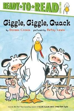 Giggle, Giggle, Quack/Ready-To-Read by Doreen Cronin 9781481465434