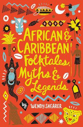African and Caribbean Folktales, Myths and Legends by Wendy Shearer 9780702306914