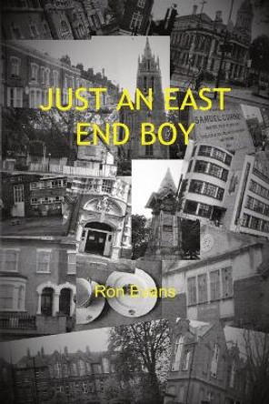 JUST AN EAST END BOY by Ron Evans