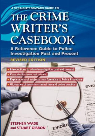 A Straightforward Guide To The Crime Writers Casebook: A reference guide to police investigations past and present Revised Edition by Stuart Gibbon 9781802361483