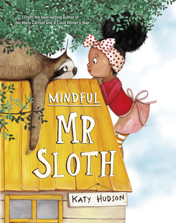 Mindful Mr Sloth by Katy Hudson 9781398216334