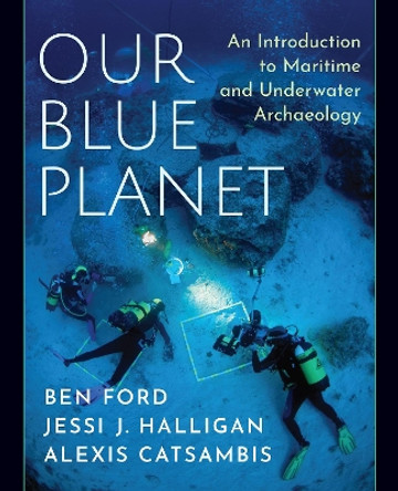 Our Blue Planet: An Introduction to Maritime and Underwate by Ben Ford 9780190649937