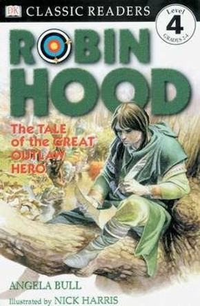 Robin Hood: The Tale of the Great Outlaw Hero by Angela Bull 9780789453914