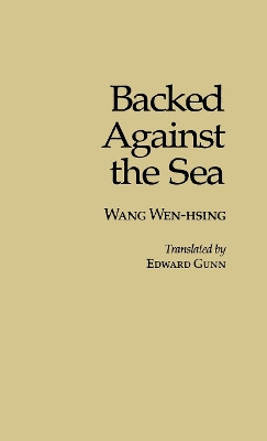 Backed against the Sea: A Novel by Wang 9780939657674