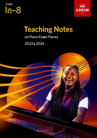 Teaching Notes on Piano Exam Pieces 2023 & 2024, ABRSM Grades In-8 by ABRSM 9781786014931