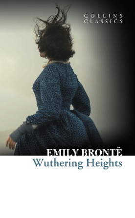 Wuthering Heights (Collins Classics) by Emily Bronte 9780007350810