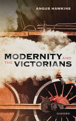 Modernity and the Victorians by Angus Hawkins 9780192845474