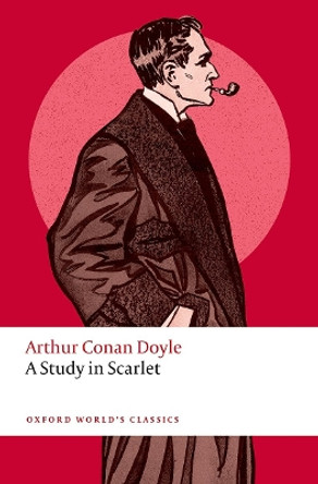 A Study in Scarlet by Arthur Conan Doyle 9780198856047