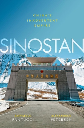 Sinostan: China's Inadvertent Empire by Raffaello Pantucci 9780198857969