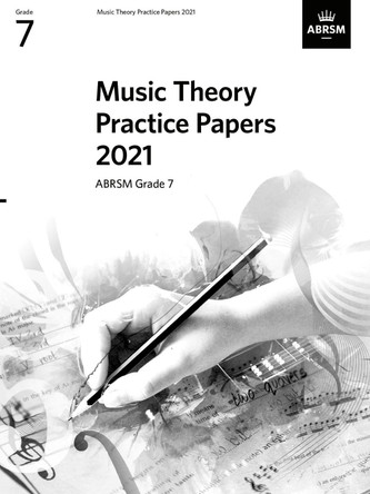 Music Theory Practice Papers 2021, ABRSM Grade 7 by ABRSM 9781786014733