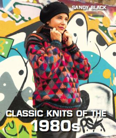 Classic Knits of the 1980s by Sandy Black 9781785008023