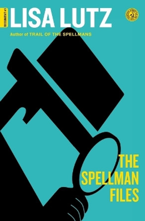 The Spellman Files: Document #1 by Lisa Lutz 9781416532408