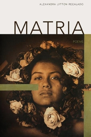 Matria by Alexandra Regalado 9781625579652