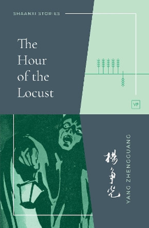 The Hour of the Locust by Yang Zhengguang 9781912436798