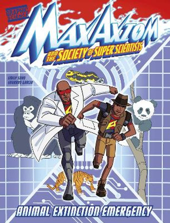 Animal Extinction Emergency: A Max Axiom Super Scientist Adventure Emily Sohn 9781398233843