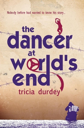 The Dancer at World's End by Tricia Durdey 9781788641081 The Dancer at World's End by Tricia Durdey 9781788641081