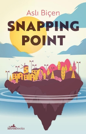 Snapping Point by Asli Bicen 9781912545957