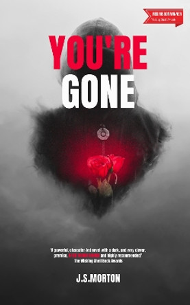 You're Gone by J.S. Morton 9781399940894