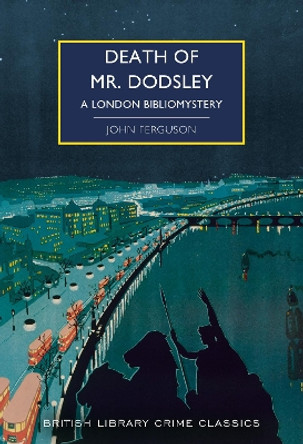 Death of Mr Dodsley: A London Bibliomystery by John Ferguson 9780712354721