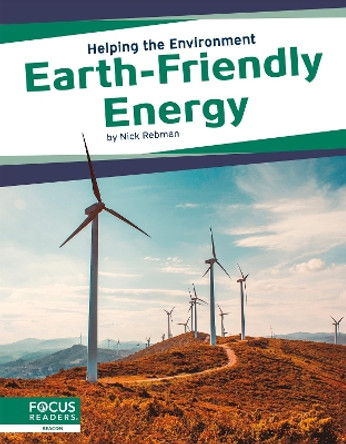 Earth-Friendly Energy by Nick Rebman 9781644938829