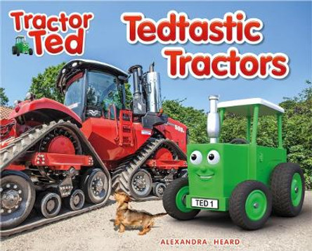 Tractor Ted Tedtastic Tractors by Alexandra Heard 9781838405717