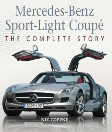 Mercedes-Benz Sport-Light Coupe: The Complete Story by Nik Greene 9781785008221