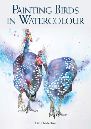 Painting Birds in Watercolour by Liz Chaderton 9780719840814