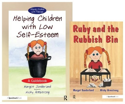 Helping Children with Low Self-Esteem & Ruby and the Rubbish Bin: Set Margot Sunderland 9780863884702