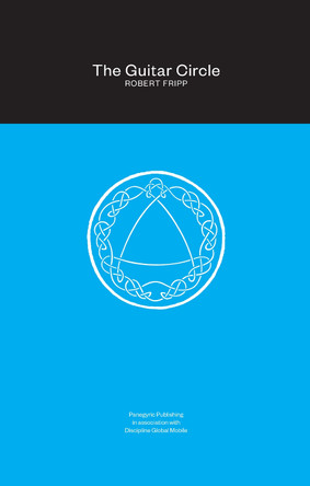 The Guitar Circle by Robert Fripp 9781916153011