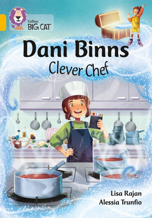 Dani Binns Clever Chef: Band 09/Gold (Collins Big Cat) by Lisa Rajan