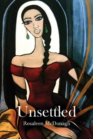 Unsettled by Rosaleen McDonagh 9781916493537