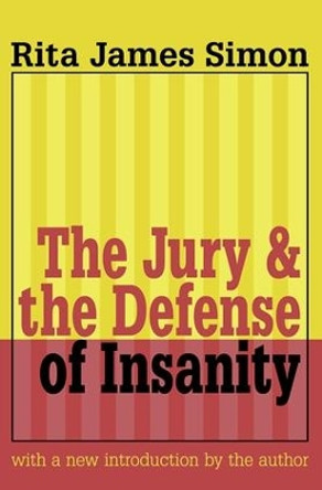 Jury and the Defense of Insanity by Rita J. Simon 9780765804471