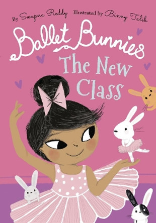 Ballet Bunnies: The New Class by Swapna Reddy 9780192774859
