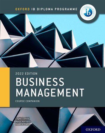 Oxford IB Diploma Programme: Business Management Print and Online Course Book Pack by Loykie Lomine 9781382016834