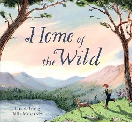 Home of the Wild by Louise Greig 9781782507130